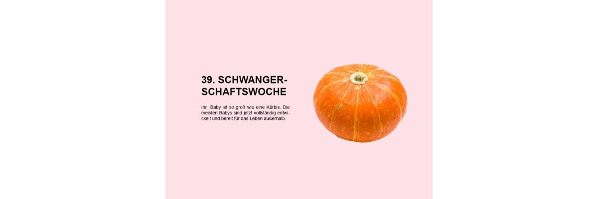 Die 39. Schwangerschaftswoche (SSW 39): Alles, was Sie wissen müssen - 
