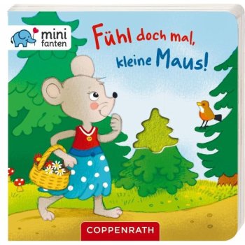 Coppenrath - Fühl doch mal, kleine Maus!...