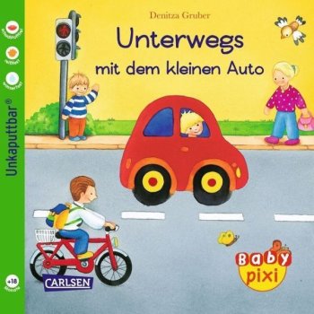 Carlsen - Baby Pixi - Unterwegs mit dem kleinen Auto,...