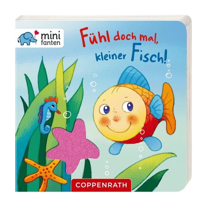 Coppenrath - minifanten 26: Fühl doch mal, kleiner Fisch!