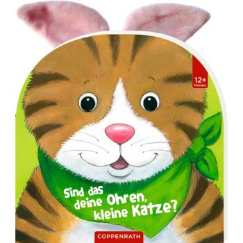 Coppenrath - Sind das deine Ohren, kleine Katze?