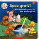 Coppenrath - Die Lieben Sieben - Sooo groß! Ein Mutmach-Buch für den Kindergarten