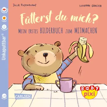 Carlsen - Baby Pixi (unkaputtbar) - Fütterst du...