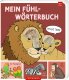 Coppenrath - Fühlen und die Welt begreifen - Mein Fühl-Wörterbuch: Wilde Tiere (A)