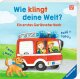 Ravensburger - Wie klingt deine Welt? Ein erstes Geräusche-Buch